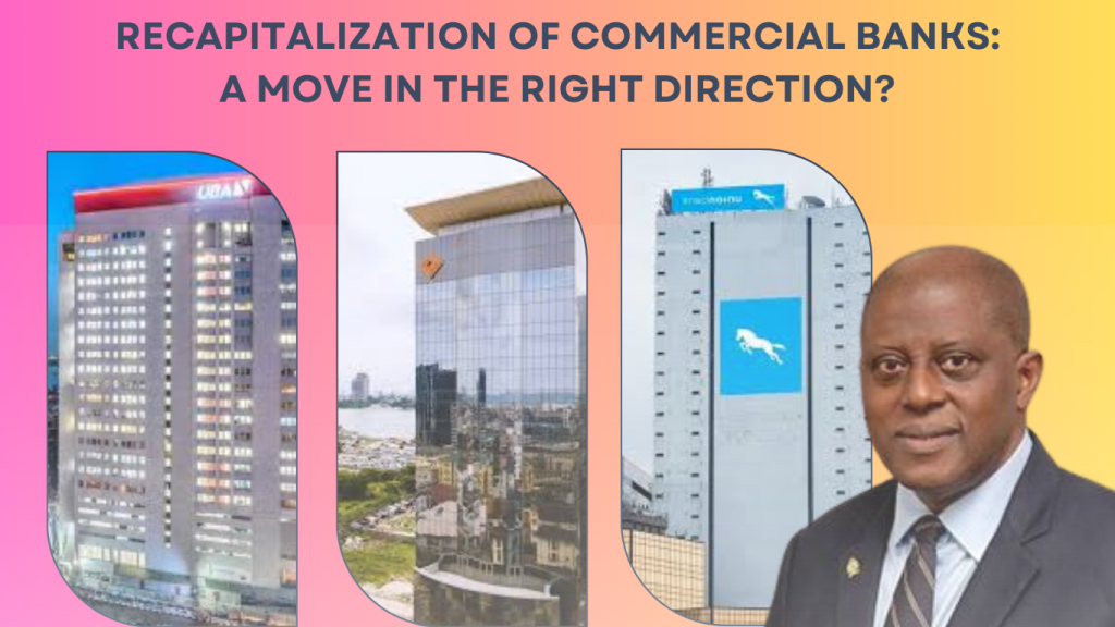 RECAPITALIZATION OF COMMERCIAL BANKS: A MOVE IN THE RIGHT DIRECTION?